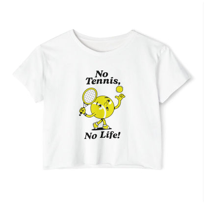NO TENNIS, NO LIFE - Tennis Crop Top