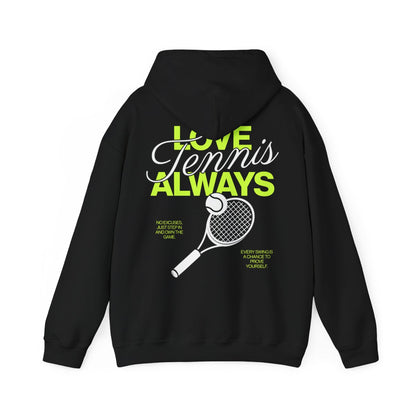 LOVE TENNIS ALWAYS - Tennis Hoodie