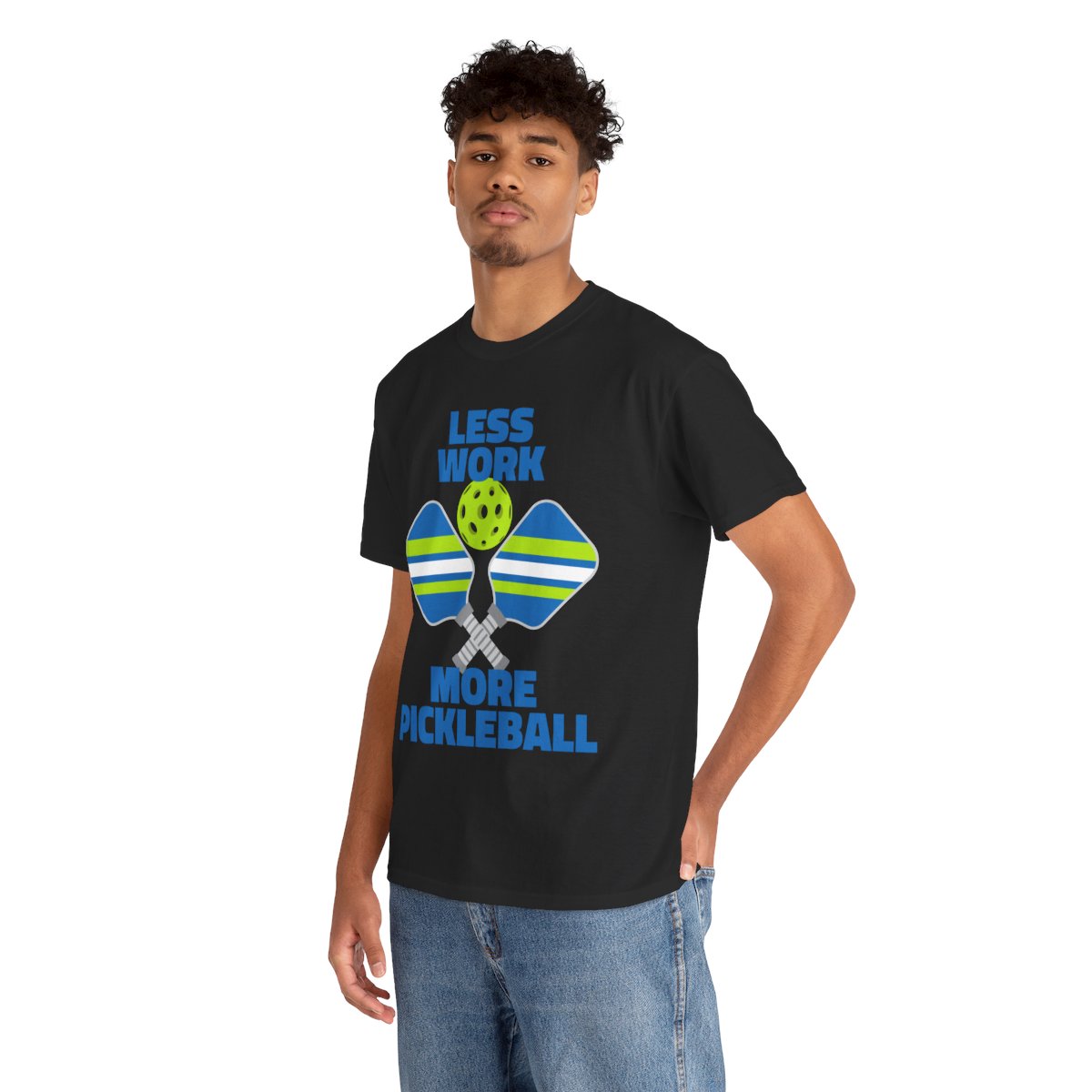 LESS WORK, MORE PICKLEBALL - Pickleball (Basic Tee)
