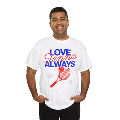 LOVE TENNIS ALWAYS - Tennis (Dri Fit)