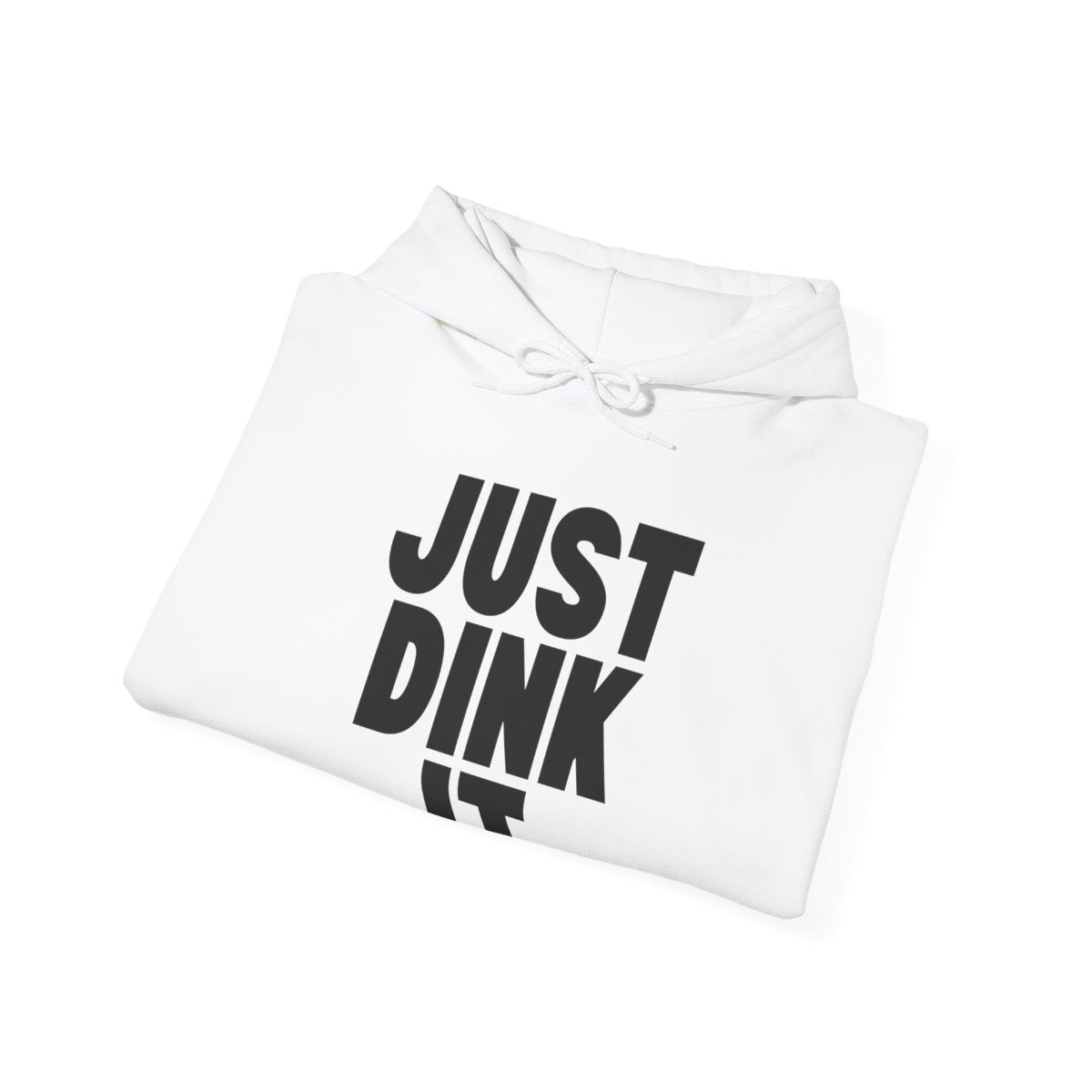 JUST DINK IT 1 - Pickleball (Hoodie)