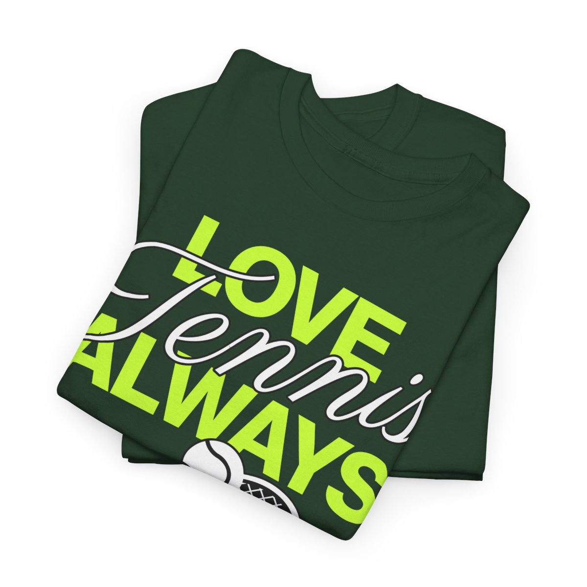 LOVE TENNIS ALWAYS - Tennis Basic Tee
