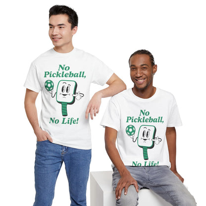 NO PICKLEBALL, NO LIFE - Pickleball (Basic Tee)