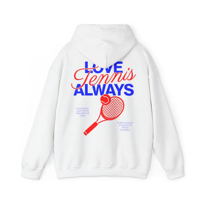 LOVE TENNIS ALWAYS - Tennis Hoodie