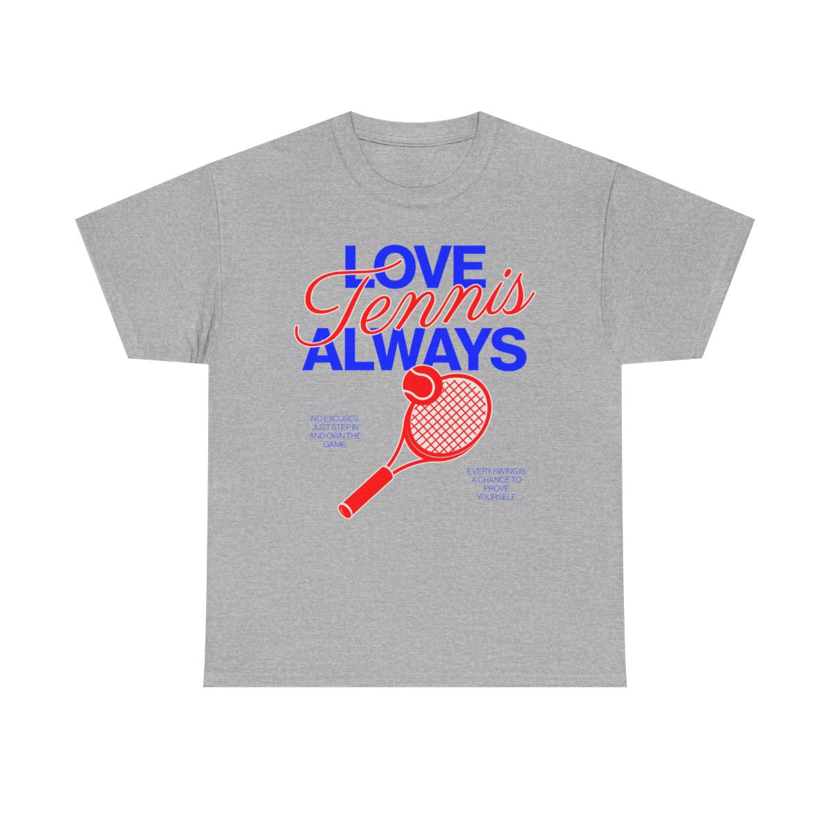 LOVE TENNIS ALWAYS - Tennis Basic Tee