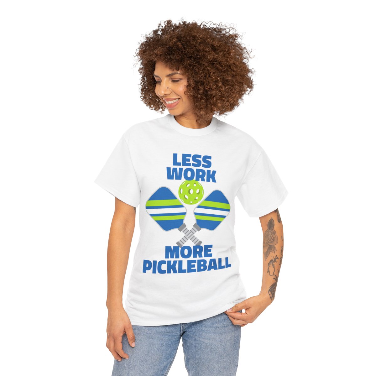 LESS WORK, MORE PICKLEBALL - Pickleball (Basic Tee)
