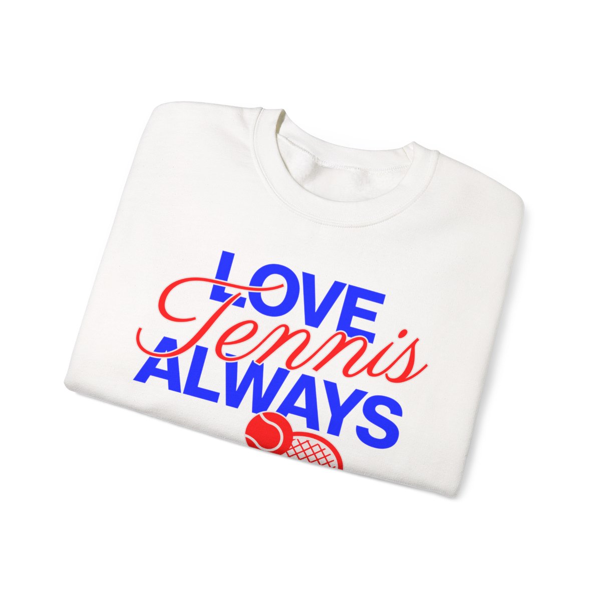 LOVE TENNIS ALWAYS - Tennis Sweatshirt