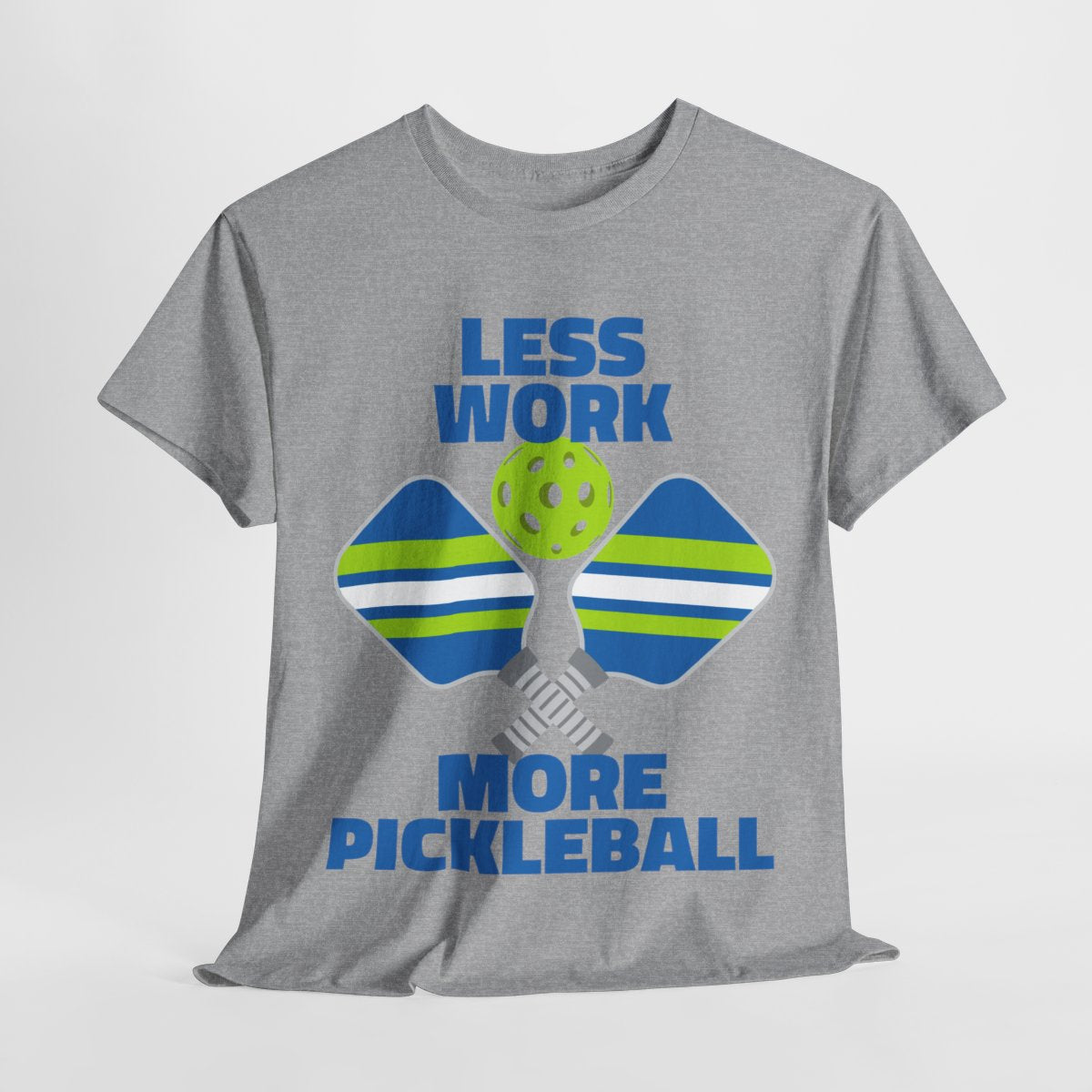 LESS WORK, MORE PICKLEBALL - Pickleball (Basic Tee)