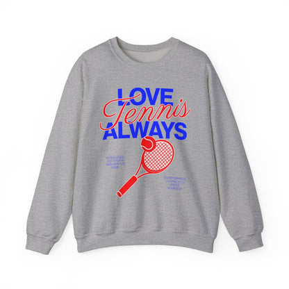 LOVE TENNIS ALWAYS - Tennis Sweatshirt