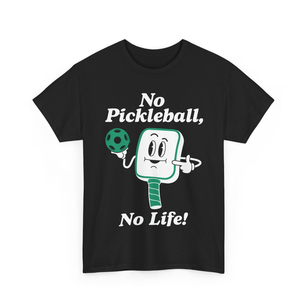 NO PICKLEBALL, NO LIFE - Pickleball (Basic Tee)