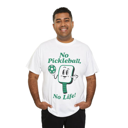 NO PICKLEBALL, NO LIFE - Pickleball (Basic Tee)