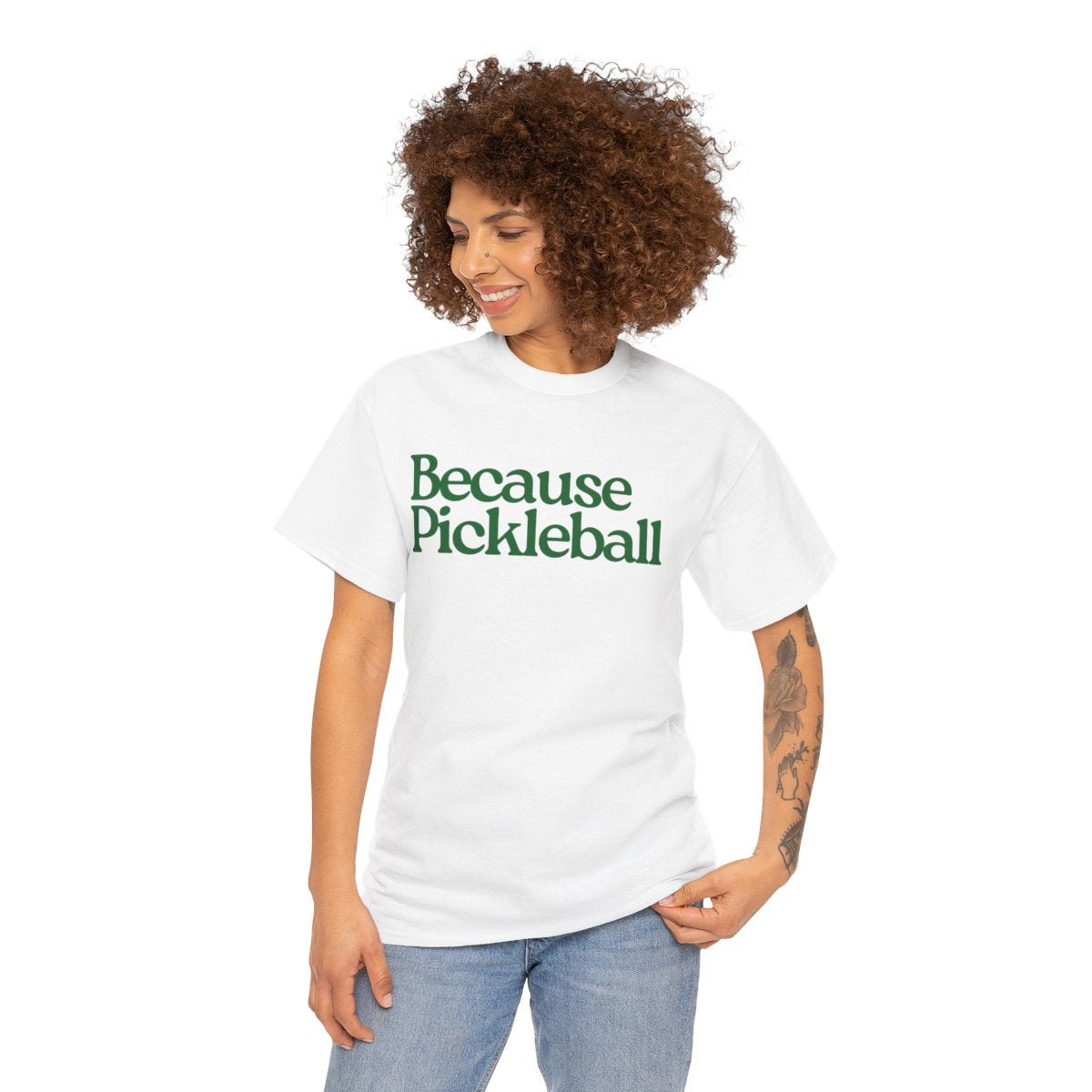 BECAUSE PICKLEBALL - Pickleball (Basic Tee)