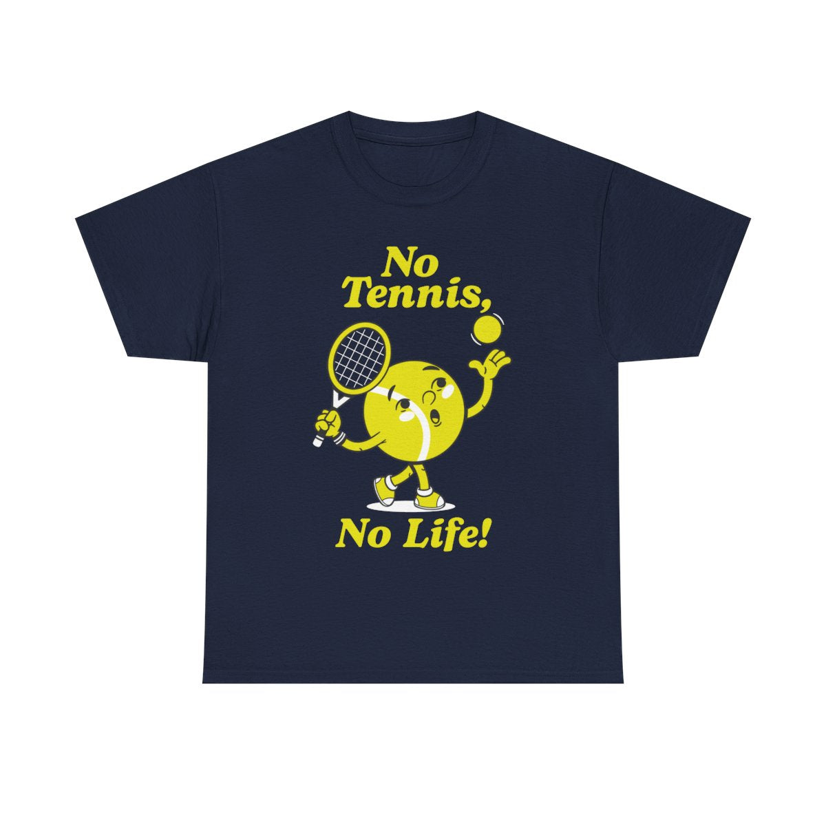 NO TENNIS, NO LIFE - Tennis Basic Tee