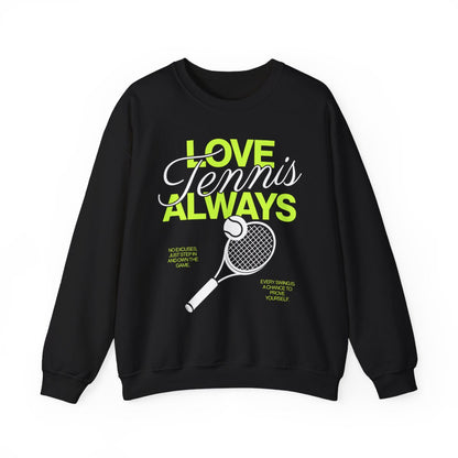 LOVE TENNIS ALWAYS - Tennis Sweatshirt