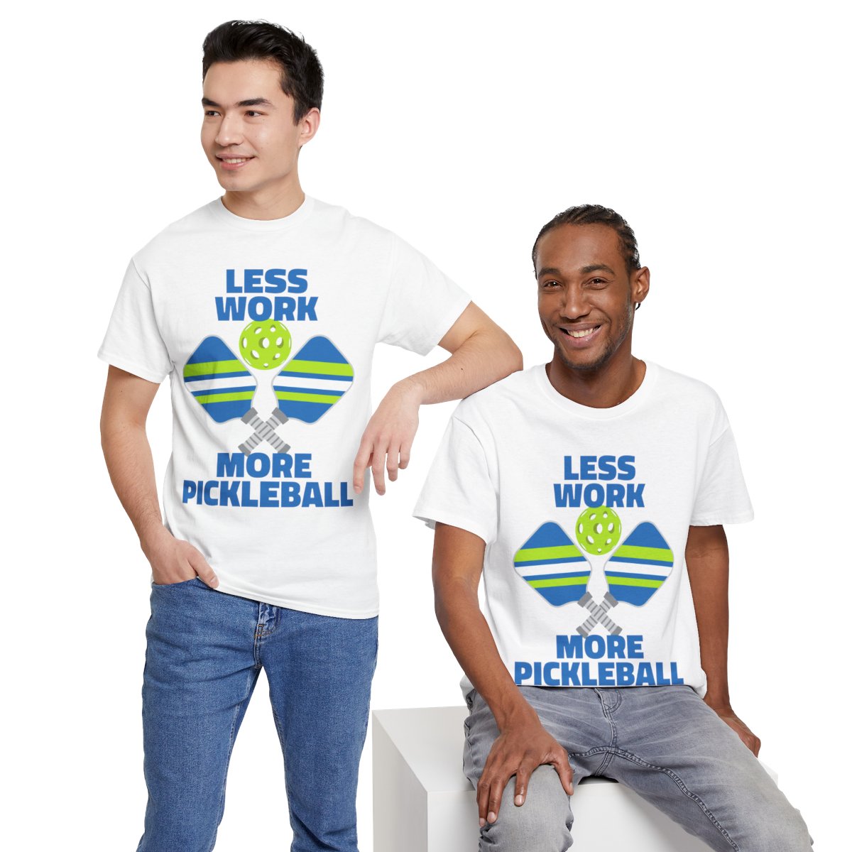 LESS WORK, MORE PICKLEBALL - Pickleball (Basic Tee)