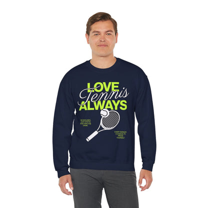 LOVE TENNIS ALWAYS - Tennis Sweatshirt