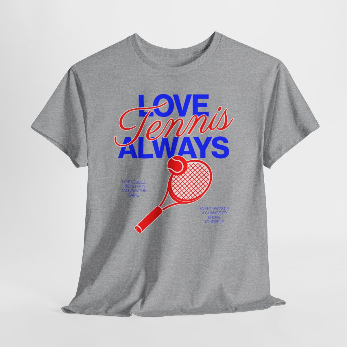 LOVE TENNIS ALWAYS - Tennis Basic Tee