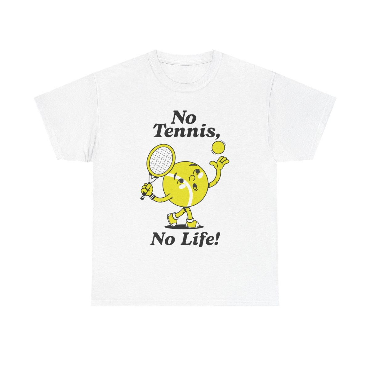 NO TENNIS, NO LIFE - Tennis Basic Tee