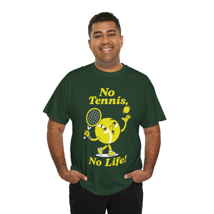 NO TENNIS, NO LIFE - Tennis Basic Tee