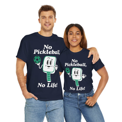 NO PICKLEBALL, NO LIFE - Pickleball (Basic Tee)