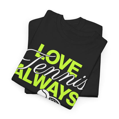 LOVE TENNIS ALWAYS - Tennis Basic Tee