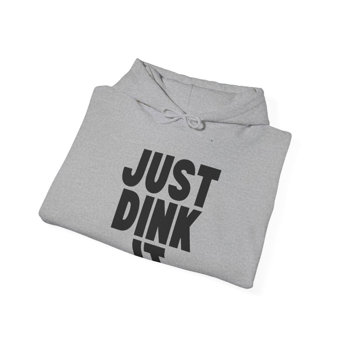 JUST DINK IT 1 - Pickleball (Hoodie)