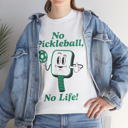 NO PICKLEBALL, NO LIFE - Pickleball (Basic Tee)