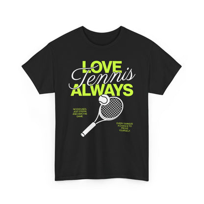 LOVE TENNIS ALWAYS - Tennis (Dri Fit)