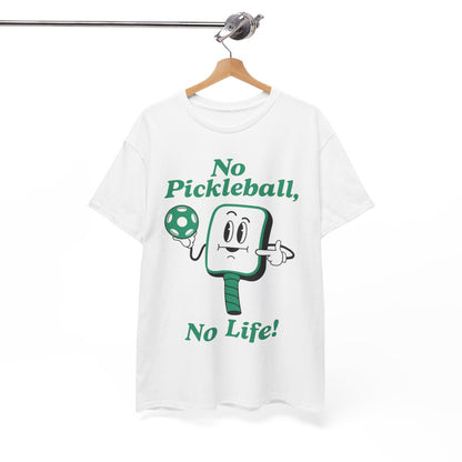 NO PICKLEBALL, NO LIFE - Pickleball (Basic Tee)