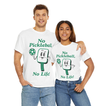 NO PICKLEBALL, NO LIFE - Pickleball (Basic Tee)