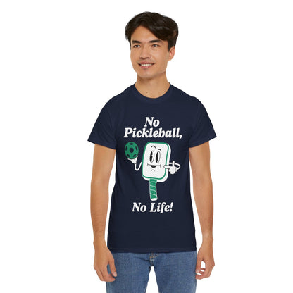 NO PICKLEBALL, NO LIFE - Pickleball (Basic Tee)
