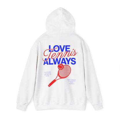 LOVE TENNIS ALWAYS - Tennis Hoodie