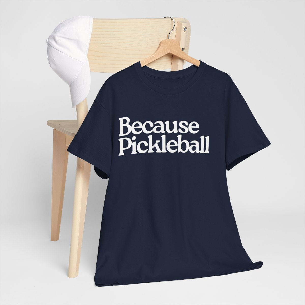 BECAUSE PICKLEBALL - Pickleball (Basic Tee)