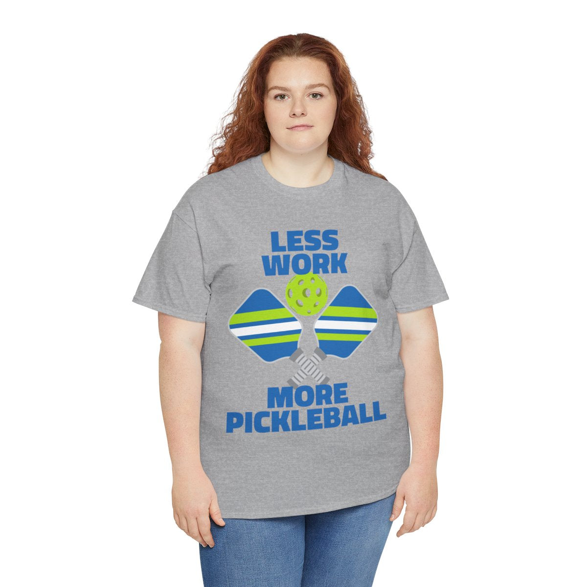 LESS WORK, MORE PICKLEBALL - Pickleball (Basic Tee)
