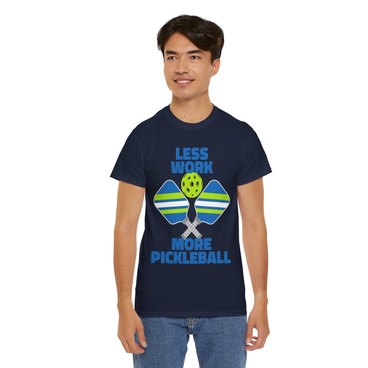 LESS WORK, MORE PICKLEBALL - Pickleball (Basic Tee)