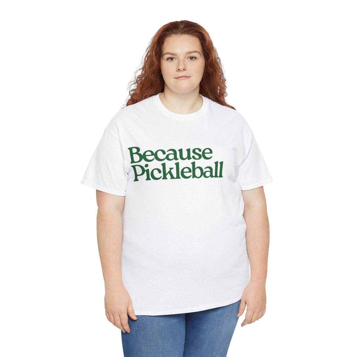 BECAUSE PICKLEBALL - Pickleball (Basic Tee)