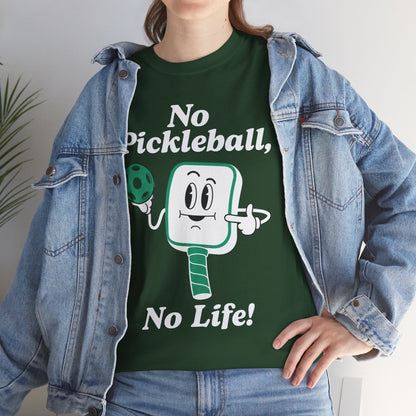 NO PICKLEBALL, NO LIFE - Pickleball (Basic Tee)