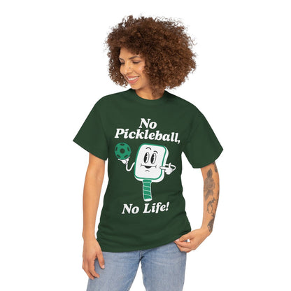 NO PICKLEBALL, NO LIFE - Pickleball (Basic Tee)