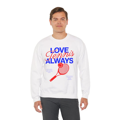 LOVE TENNIS ALWAYS - Tennis Sweatshirt