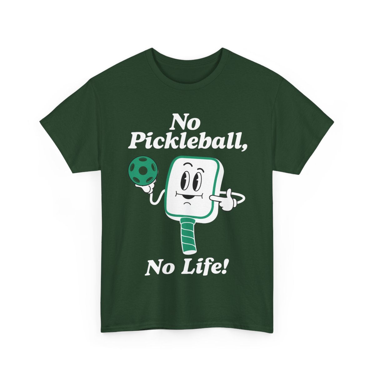 NO PICKLEBALL, NO LIFE - Pickleball (Basic Tee)