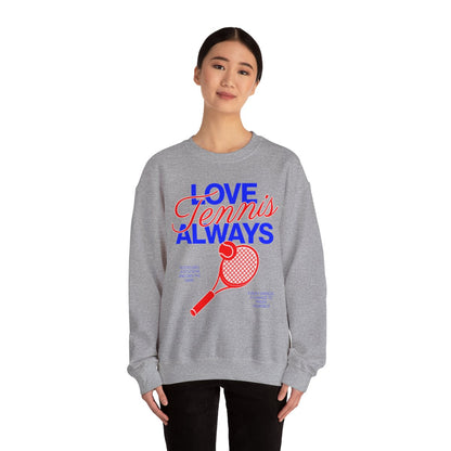 LOVE TENNIS ALWAYS - Tennis Sweatshirt