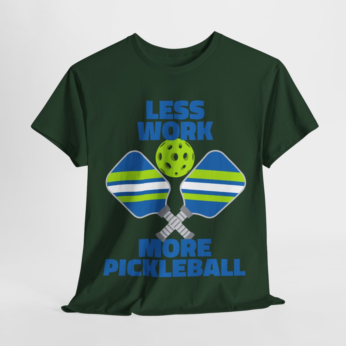 LESS WORK, MORE PICKLEBALL - Pickleball (Basic Tee)
