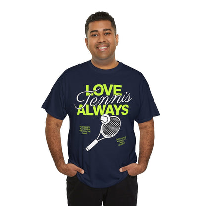 LOVE TENNIS ALWAYS - Tennis Basic Tee