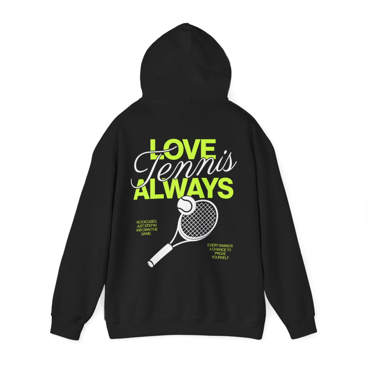 LOVE TENNIS ALWAYS - Tennis Hoodie