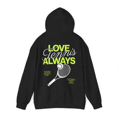 LOVE TENNIS ALWAYS - Tennis Hoodie