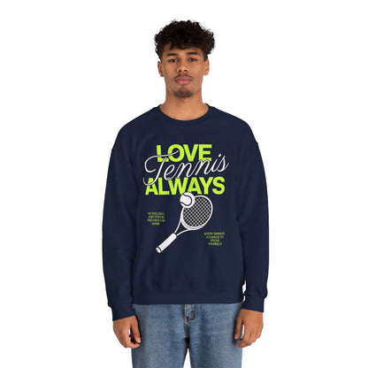 LOVE TENNIS ALWAYS - Tennis Sweatshirt