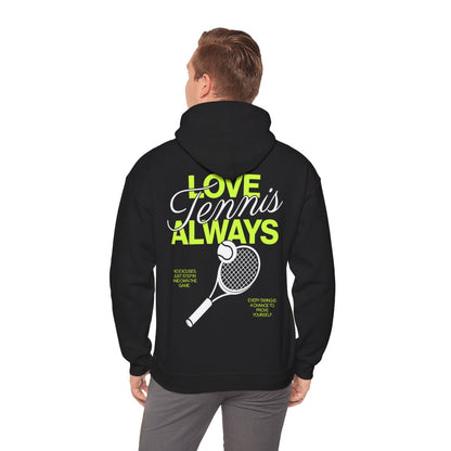 LOVE TENNIS ALWAYS - Tennis Hoodie
