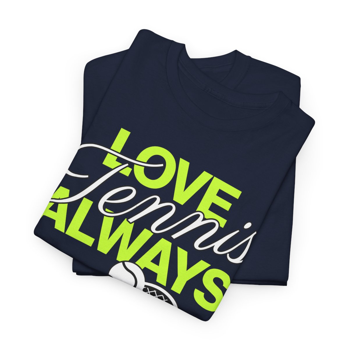 LOVE TENNIS ALWAYS - Tennis Basic Tee