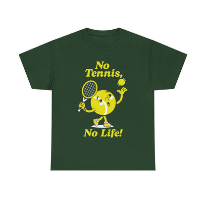 NO TENNIS, NO LIFE - Tennis Basic Tee