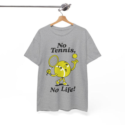 NO TENNIS, NO LIFE - Tennis Basic Tee